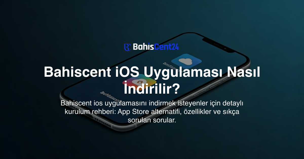 Bahiscent iOS Uygulaması Nasıl İndirilir?