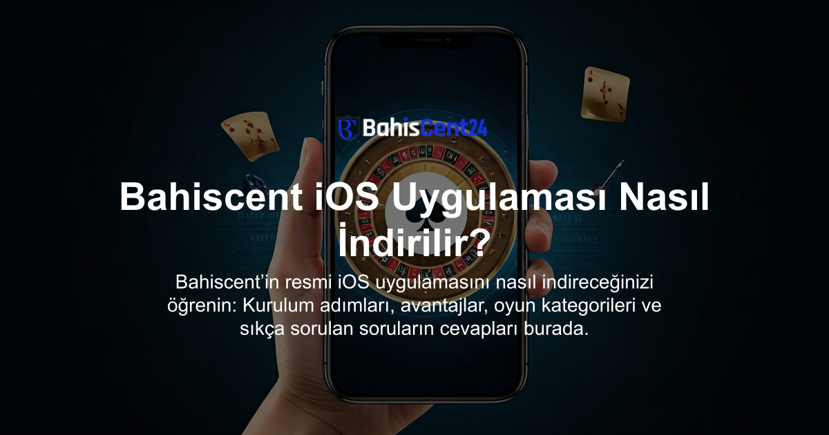 Bahiscent iOS Uygulaması Nasıl İndirilir?