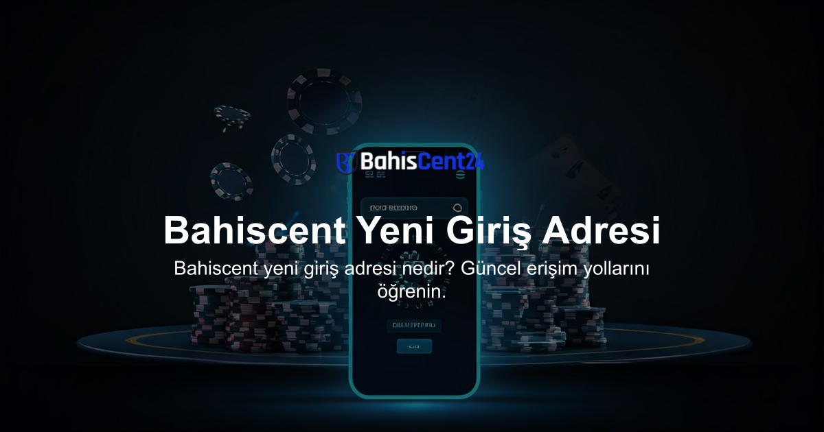 Bahiscent Yeni Giriş Adresi